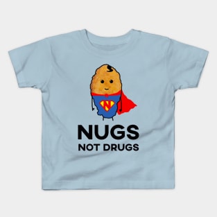 Nugs Not Drugs - Superhero Chicken Nugget Kids T-Shirt